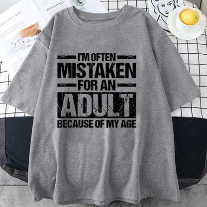 Men's Women's Summer T-Shirts I’m Often Mistaken for An Adult Because of My Age Graphic Tshirts Adulting Quote Shirt Design Tops