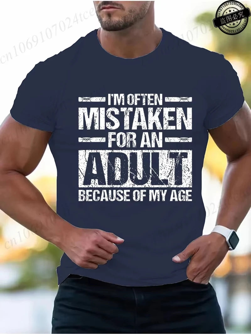 Men's Women's Summer T-Shirts I’m Often Mistaken for An Adult Because of My Age Graphic Tshirts Adulting Quote Shirt Design Tops
