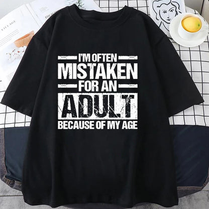Men's Women's Summer T-Shirts I’m Often Mistaken for An Adult Because of My Age Graphic Tshirts Adulting Quote Shirt Design Tops