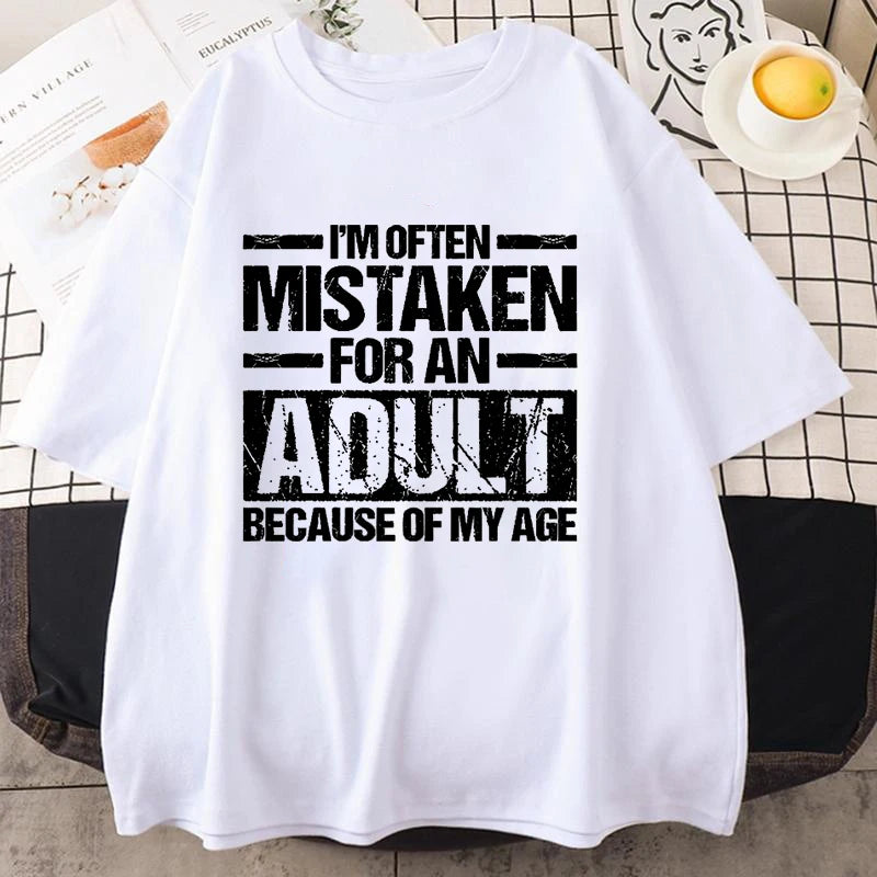 Men's Women's Summer T-Shirts I’m Often Mistaken for An Adult Because of My Age Graphic Tshirts Adulting Quote Shirt Design Tops
