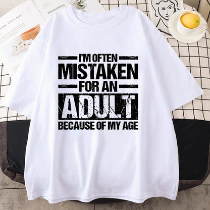 Men's Women's Summer T-Shirts I’m Often Mistaken for An Adult Because of My Age Graphic Tshirts Adulting Quote Shirt Design Tops