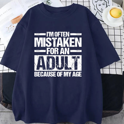 Men's Women's Summer T-Shirts I’m Often Mistaken for An Adult Because of My Age Graphic Tshirts Adulting Quote Shirt Design Tops