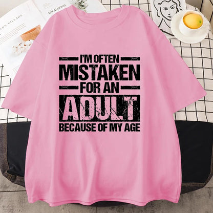 Men's Women's Summer T-Shirts I’m Often Mistaken for An Adult Because of My Age Graphic Tshirts Adulting Quote Shirt Design Tops