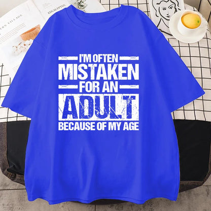 Men's Women's Summer T-Shirts I’m Often Mistaken for An Adult Because of My Age Graphic Tshirts Adulting Quote Shirt Design Tops